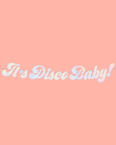 It's Disco, Baby! Banner - iridescent foil banner