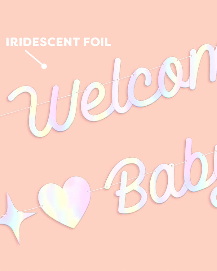 Welcome Baby Banner - iridescent foil banner