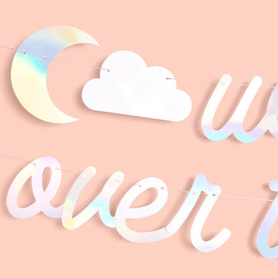 Over the Moon Banner - iridescent foil banner