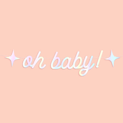 Oh Baby Banner - iridescent foil banner