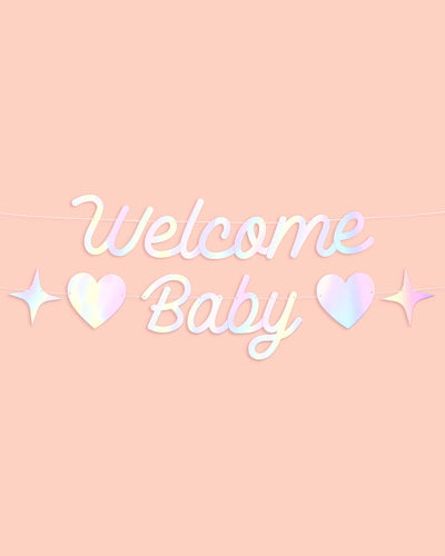 Welcome Baby Banner - iridescent foil banner